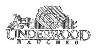 UNDERWOOD RANCHES trademark