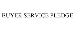 BUYER SERVICE PLEDGE trademark