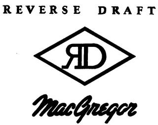 REVERSE DRAFT RD MACGREGOR trademark