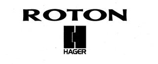 ROTON H HAGER trademark