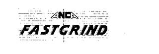 ANCA FASTGRIND trademark