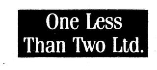 ONE LESS THAN TWO LTD. trademark