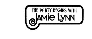 THE PARTY BEGINS WITH JAMIE LYNN trademark