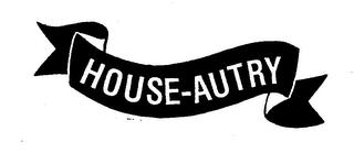 HOUSE-AUTRY trademark