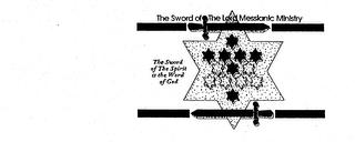 THE SWORD OF THE LORD MESSIANIC MINISTRY THE SWORD OF THE SPIRIT IS THE WORD OF GOD trademark