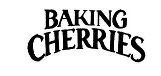 BAKING CHERRIES trademark