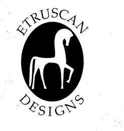 ETRUSCAN DESIGNS trademark