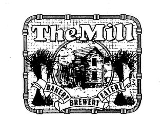 THE MILL BAKERY BREWERY EATERY trademark