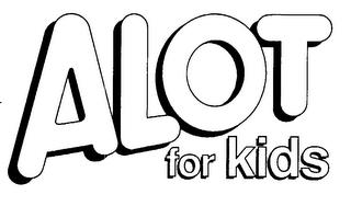 ALOT FOR KIDS trademark