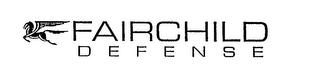 FAIRCHILD DEFENSE trademark