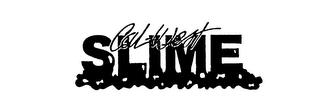 CAL-WEST SLIME trademark