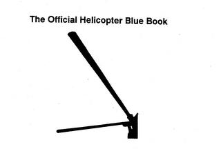 THE OFFICIAL HELICOPTER BLUE BOOK trademark