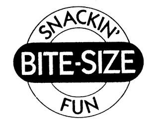 SNACKIN' BITE-SIZE FUN trademark