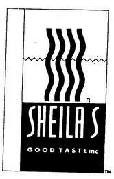 SHEILA'S GOOD TASTE INC trademark