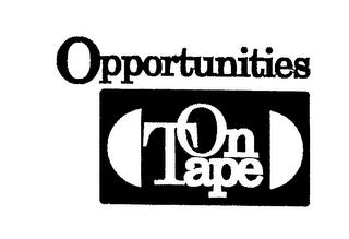 OPPORTUNITIES ON TAPE trademark