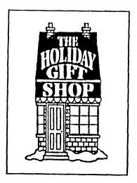 THE HOLIDAY GIFT SHOP trademark