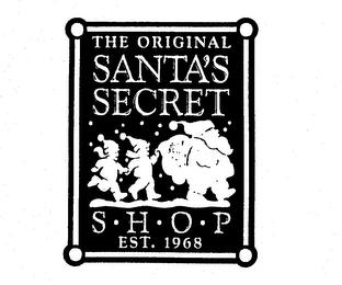 THE ORIGINAL SANTA'S SECRET SHOP EST. 1968 trademark