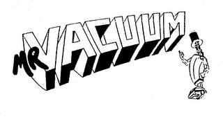 MR VACUUM trademark