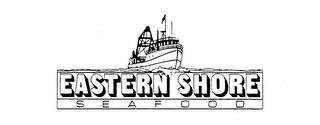 EASTERN SHORE SEAFOOD trademark