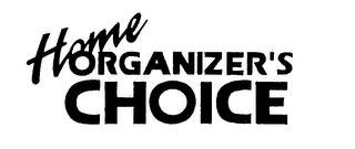 HOME ORGANIZER'S CHOICE trademark