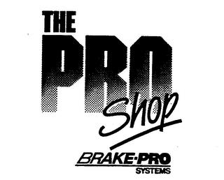 THE PRO SHOP BRAKE-PRO SYSTEMS trademark