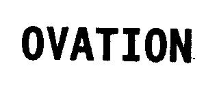 OVATION trademark