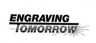 ENGRAVING TOMORROW trademark