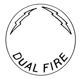 DUAL FIRE trademark