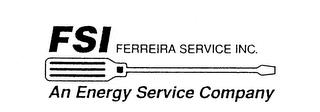 FSI FERREIRA SERVICE INC. AN ENERGY SERVICE COMPANY trademark