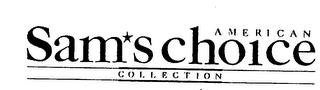 SAM'S AMERICAN CHOICE COLLECTION trademark