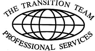 THE TRANSITION TEAM PROFESSIONAL SERVICES trademark