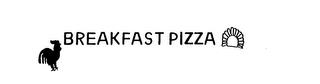 BREAKFAST PIZZA trademark