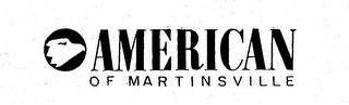 AMERICAN OF MARTINSVILLE trademark