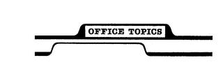 OFFICE TOPICS trademark