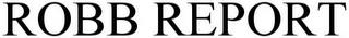 ROBB REPORT trademark