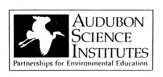 AUDUBON SCIENCE INSTITUTES PARTNERSHIPS FOR ENVIRONMENTAL EDUCATION trademark