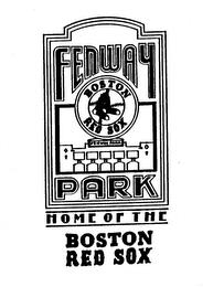 HOME OF THE BOSTON RED SOX FENWAY PARK BOSTON RED SOX FENWAY PARK trademark