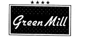 GREEN MILL trademark