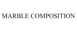 MARBLE COMPOSITION trademark