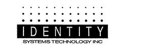 IDENTITY SYSTEMS TECHNOLOGY INC trademark