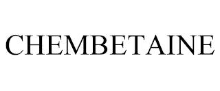 CHEMBETAINE trademark