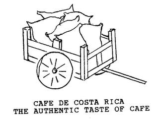 CAFE DE COSTA RICA THE AUTHENTIC TASTE OF CAFE trademark