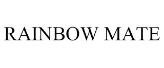 RAINBOW MATE trademark