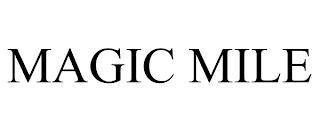 MAGIC MILE trademark