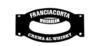 FRANCIACORTA WHISKREAM CREMA AL WHISKY trademark