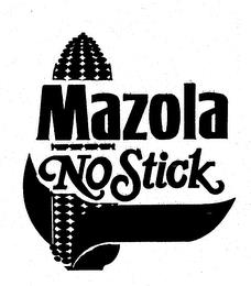 MAZOLA NO STICK trademark