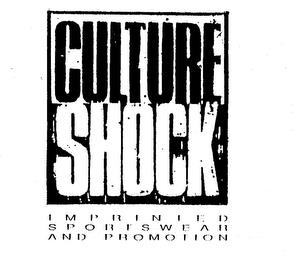 CULTURE SHOCK IMPRINTED SPORTSWEAR AND PROMOTION trademark