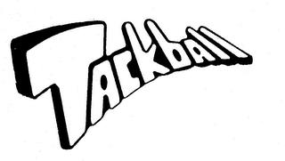 TACKBALL trademark