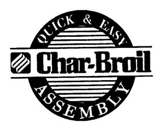 CHAR-BROIL QUICK & EASY ASSEMBLY trademark