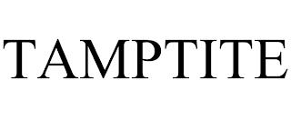 TAMPTITE trademark